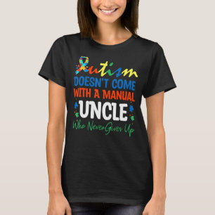 Autisme komt niet met een handmatige oom die nooit t-shirt