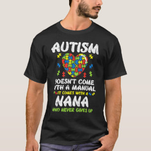 Autisme Komt Niet Met Handleiding Nana Bewustzijn T-shirt
