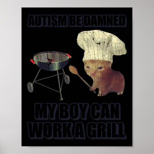 Autisme Kun Je Vergeten Mijn Jongen Kan Een Grill Poster