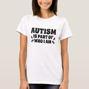 Autisme maakt deel uit van wie ik ben t-shirt