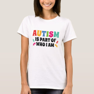 Autisme maakt deel uit van wie ik ben t-shirt