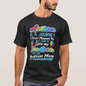 Autisme Mam Autism Awareness Autism is een reis T-shirt (Voorkant)