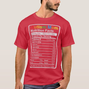 Autisme mam Nutrition Facts ADHD Autism Awareness T-shirt