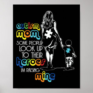 Autisme Mam Sommige mensen kijken naar hun helden Poster