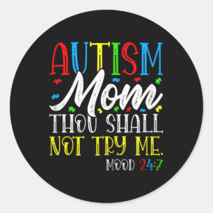 Autisme mama je zal me niet proberen - Autisme Awa Ronde Sticker