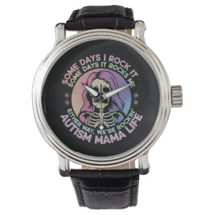Autisme Mama Leven Sommige Dagen Rock Ik Het Sommi Horloge