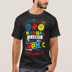 Autisme-moeder die nooit opgeeft  Autisme Steun On T-shirt