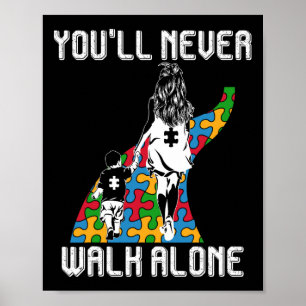Autisme Moeder Je Zal Nooit Alleen Lopen Steun Aut Poster