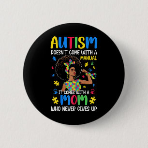 Autisme moeder komt niet met een handleiding het k ronde button 5,7 cm