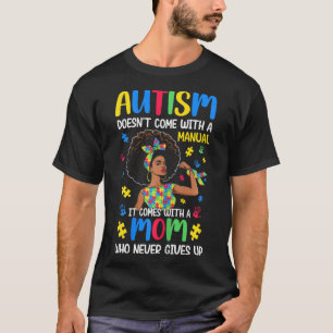 Autisme moeder komt niet met een handleiding het k t-shirt