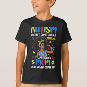 Autisme moeder komt niet met een handleiding het k t-shirt