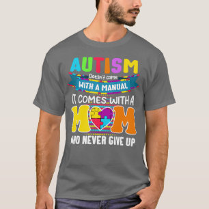 Autisme Moeder Komt Niet Met Een Handleiding Vrouw T-shirt