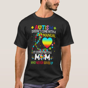 Autisme Moeder Komt Niet Met Een Handleiding Vrouw T-shirt