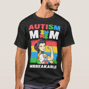 Autisme Moeder Onbreekbaar Autisme Steun Autisme B T-shirt