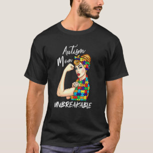 Autisme Moeder Onbreekbare Vrouwen Steun Autisme B T-shirt
