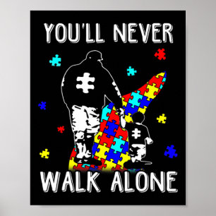 Autisme pa Je zult nooit alleen lopen om autisme t Poster