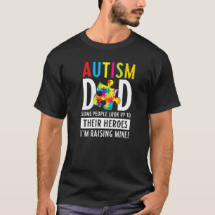 Autisme Papa Opvoeden Van Mij Om Helden Te Zijn Au T-shirt