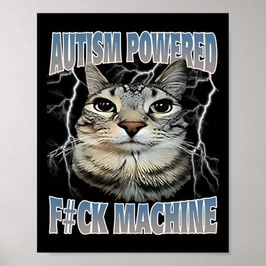 Autisme Powered F#ck Machine Funny Cat Meme Autist Poster (Voorkant)