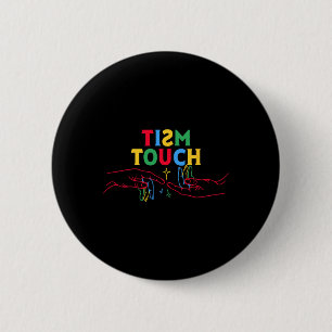 Autisme Shirt Funny Tism Touch Autistische meme Au Ronde Button 5,7 Cm