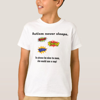 Autisme slaapt nooit T-shirt
