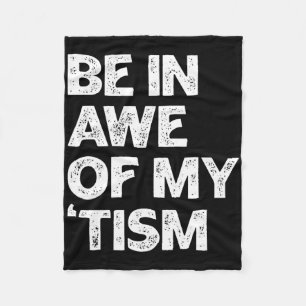 Autisme T-shirt Grappig Sta In Awe Van Mijn Tisme  Fleece Deken