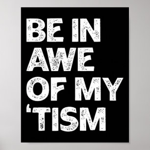 Autisme T-shirt Grappig Sta Versteld Van Mijn Tism Poster