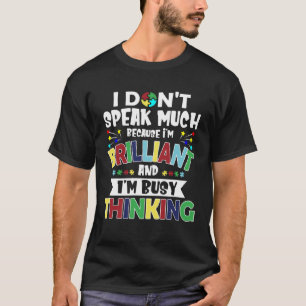 Autisme Vrouwen Mannen Kinder briljant en druk den T-shirt