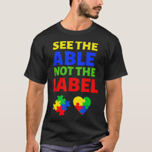 Autisme - Zie het vermogen, niet het label Autisme T-shirt