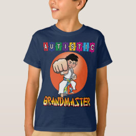 Autistic Grand Master Kind T-shirt