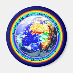 Autistic Home Planet Magnets Magneet