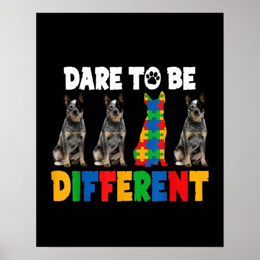 Autistisch | Dare to be Different Australian Dog Poster (Voorkant)