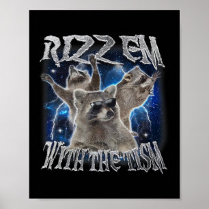 Autistisch Racoon Autisme Meme Funny Rizz Em met d Poster