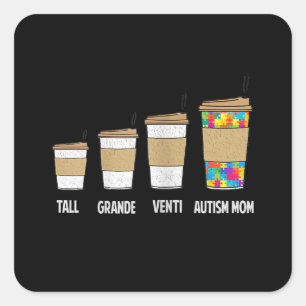 Autistisch   Tall Grande Venti Coffee Autisme Mam Vierkante Sticker