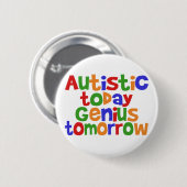 Autistisch vandaag ronde button 5,7 cm (Voorkant /achterkant)