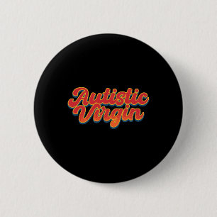 Autistische Maagd Grappig Autism Awareness Maand A Ronde Button 5,7 Cm