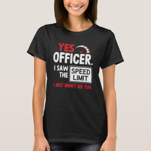 Auto ja agent ik zag de snelheidslimiet auto t-shirt