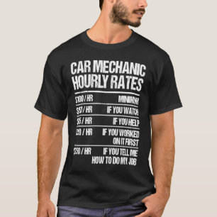 Auto Mechanic Hourly Rates Fixer Repairman T-shirt