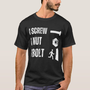 Auto Mechanische Humor I Schroef I Nut I Bolt T-shirt