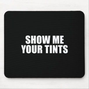 Auto Tinter Ruit Laat me je tinten zien Grappig Muismat