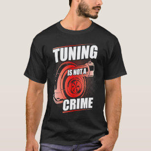 Auto Tuner Outfit Auto Monteur Racen Auto Tuning   T-shirt