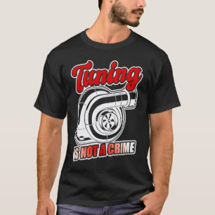 Auto Tuner Outfit Auto Monteur Racen Auto Tuning   T-shirt