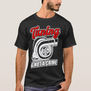 Auto Tuner Outfit Auto Monteur Racen Auto Tuning T-shirt