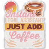 Autocollant Café Assistant Juridique Drôle (Devant)