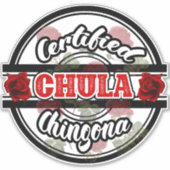 Autocollant certifié Chula Chingona (Devant)