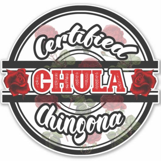 Autocollant certifié Chula Chingona (Devant)