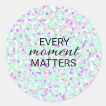 Autocollant Chaque moment compte