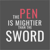 Autocollant de citation Pen Is Mightier Than Sword (Recto)