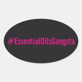 Autocollant de #Essentialoilsgangsta