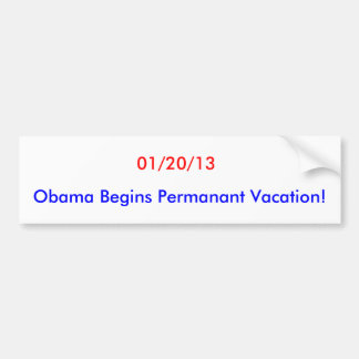 Autocollant De Voiture 01/20/13, Obama commence des vacances permanentes