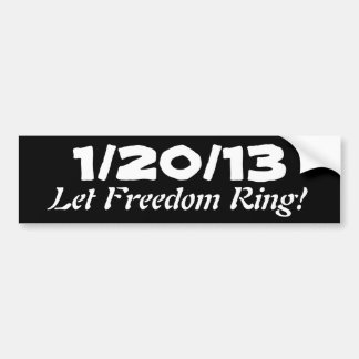 Autocollant De Voiture 1/20/13 ; Laissez l'anneau de liberté !